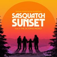 The Octopus Project - Sasquatch Sunset (Original Motion Picture Soundtrack)