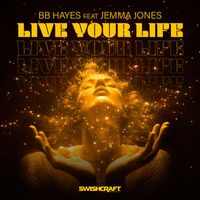 BB HAYES - Live Your Life