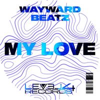 Wayward Beatz - My Love
