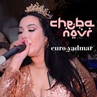 Cheba Nour - euro yadmar