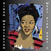 Dinah Washington - West Side Baby 2