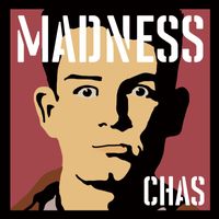 Madness - Madness, by Chas