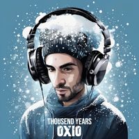 Oxio - Thousend Years