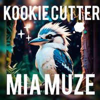 Mia Muze - Kookie Cutter