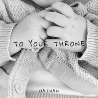 Nathan - To Your Throne (feat. Jack Robson & Sam Harding)