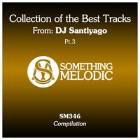 Dj SantiyaGO - Collection of the Best Tracks From: DJ Santiyago, Pt. 3