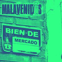 Malavenidos - Bien de Mercado