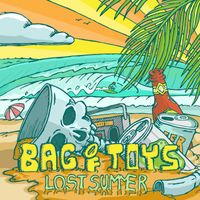 Bag of Toys - Lost Summer (Explicit)