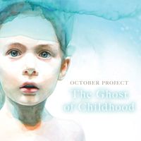 October Project - The Ghost of Childhood