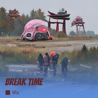 MIA - Break Time