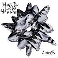 ANGER - Was du Liebe nennst