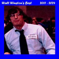 Walt Winston - Walt Winston's Best 2011-2024