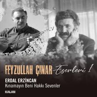 Erdal Erzincan - Kınamayın Beni Hakkı Sevenler (Feyzullah Çınar Eserleri 1)