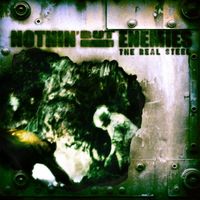 Nothin But  Enemies - The Real Steel (Explicit)