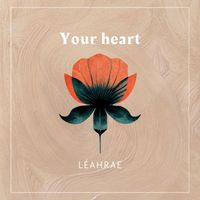 LéahRae - Your Heart