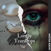 Jackie Wilson - Lonely Teardrops