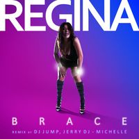 Regina - Brace (Radio Edit)