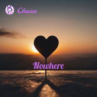 Cheza - Nowhere