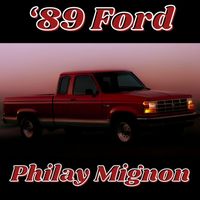 Philay Mignon - '89 Ford