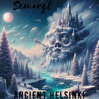 Semargl - Ancient Helsinki