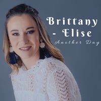 Brittany Elise - Another Day