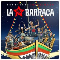La Barraca - Fronteras Invisibles (Explicit)
