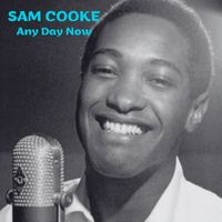 Sam Cooke - Any Day Now