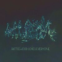 Rattlewood - Rattlewood Loves Everyone