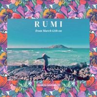 Rumi - From March 12th On
