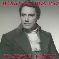 Mario Del Monaco - Addio a Napoli