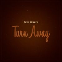 Pete Muller - Turn Away
