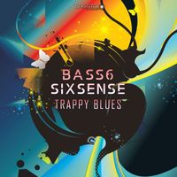 Bass6, Sixsense - Trappy Blues