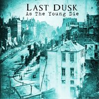 Last Dusk - As the Young Die