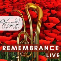 Australian Wind Symphony and Geoff Grey - Remembrance - Live