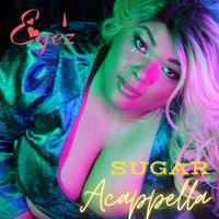 Eye'z - Sugar Acappella
