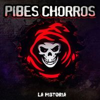 Los Pibes Chorros - LA HISTORIA (Explicit)