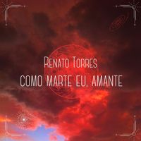 Renato Torres - Como Marte Eu, Amante