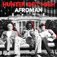 Afroman - Hunter Got High (Explicit)