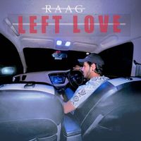 Raag - Left Love