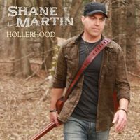 Shane Martin - Hollerhood