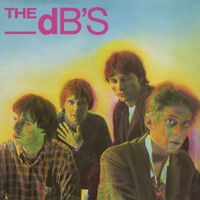 The dB's - Stands for deciBels (2024 Remaster)