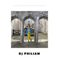 Dj Philiam - I Love You Forever Friends And Family And Support Staff