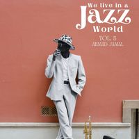 Ahmad Jamal - We Live in a Jazz World - Ahmad Jamal