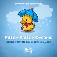 Sleep Soul - Sleep Soul: Pitter-Patter Dreams Gentle Rainfall and Sleepy Showers