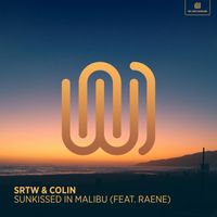 SRTW and COLIN featuring RAENE - Sunkissed in Malibu