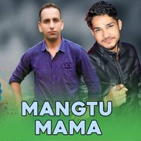 Thakur Saab featuring Surendra Chauhan - Mangtu Mama