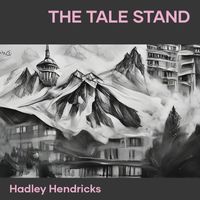Hadley Hendricks - The Tale Stand