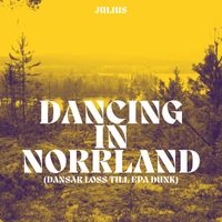 Julius - Dancing in Norrland