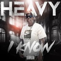 Heavy - I Know (Explicit)