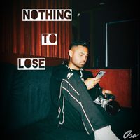 Oso - Nothing To Lose